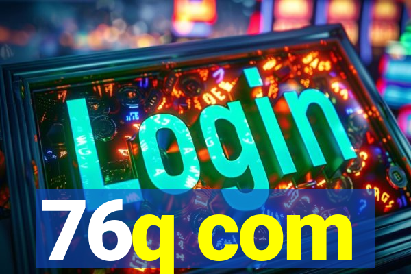 76q com